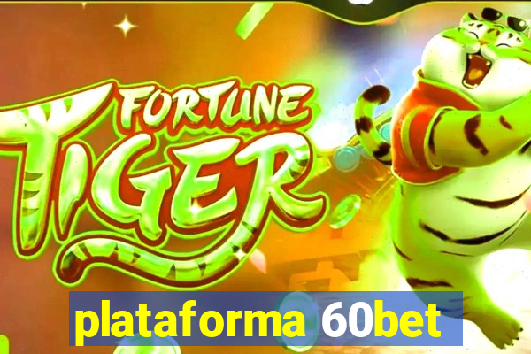 plataforma 60bet